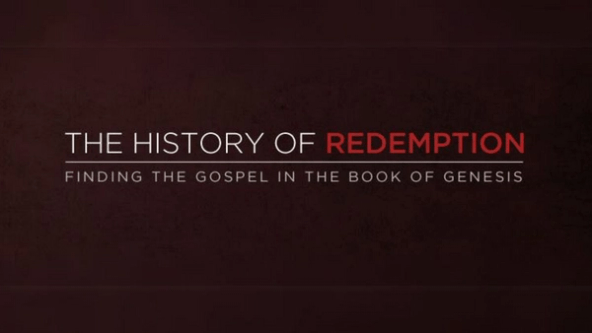 The Gospel According to Genesis: The History of Redemption