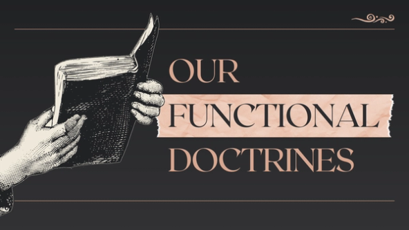 Our Functional Doctrines