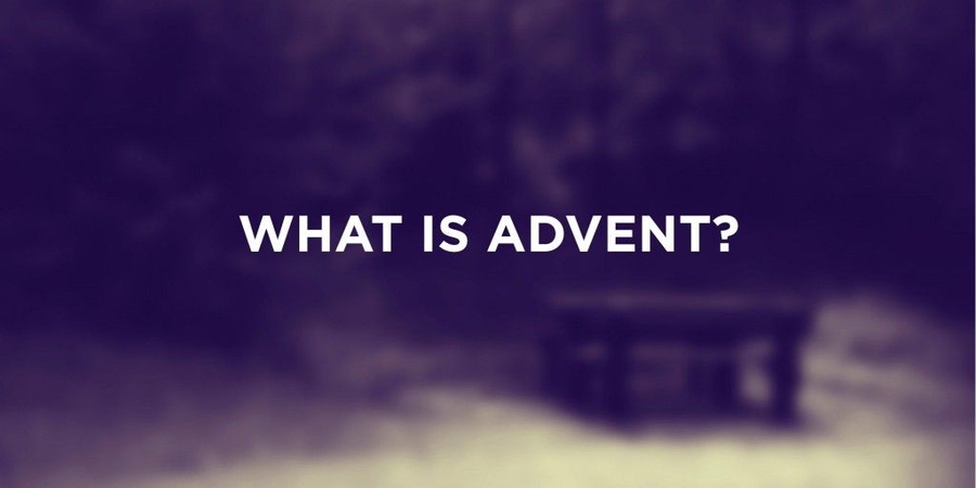 Banner image for What is Advent?