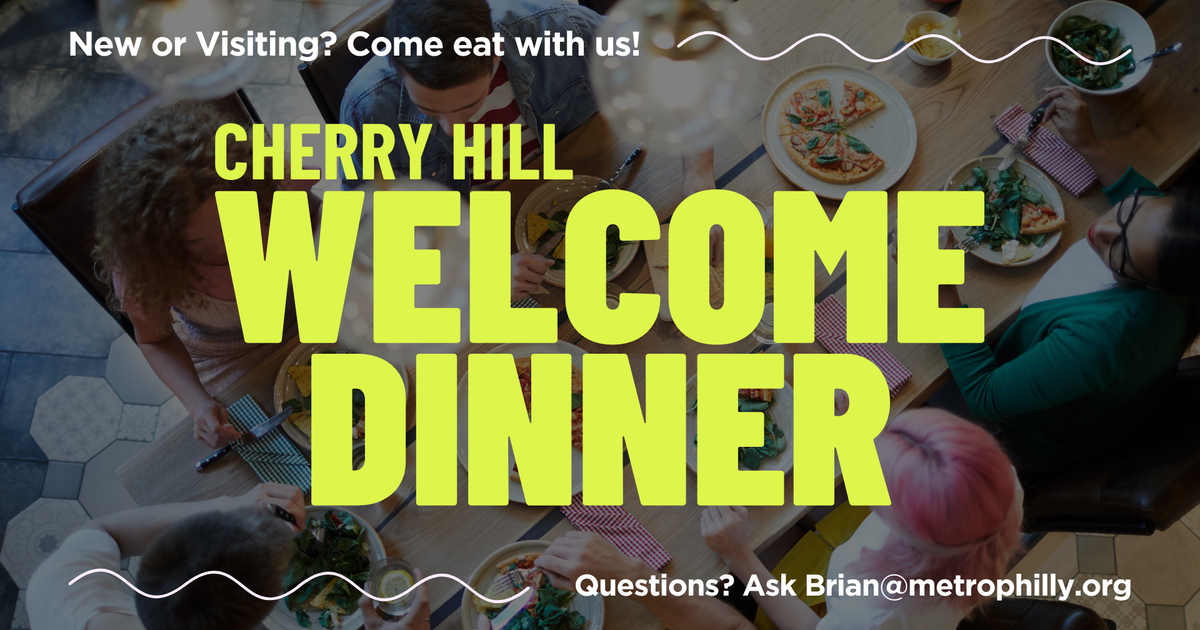Cherry Hill Welcome Dinner