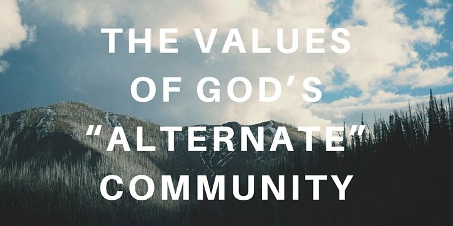 Banner image for The Values of God's "Alternate" Community